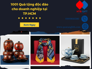 1001 Quà Tặng Độc Đáo Cho Doanh Nghiệp Tại TP.HCM