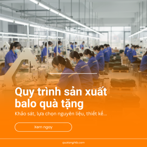 quy-trinh-san-xuat-balo-qua-tang